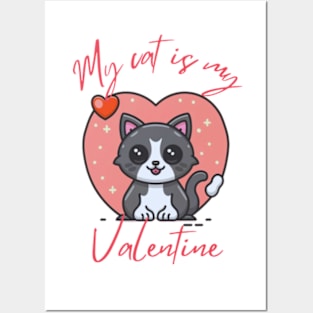 my cat is my valentine Posters and Art